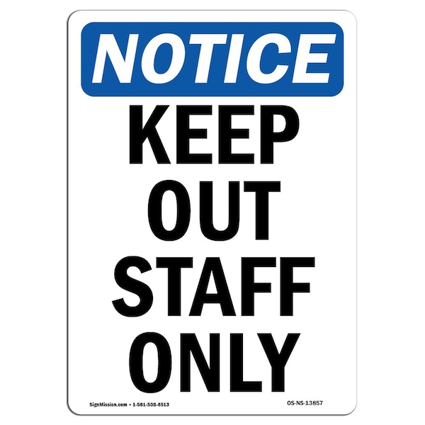 Safety Sign, OSHA Notice, 5" Height, Keep Out Staff Only Sign, Portrait, 10PK